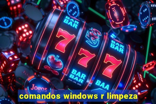 comandos windows r limpeza